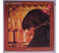 TIM WINTERS - good woman blues