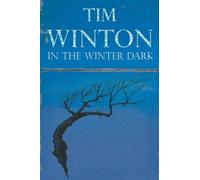 Tim Winton In the Winter Dark (Tascabile)