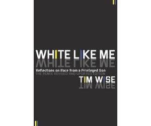 Tim Wise White Like Me (Tascabile)