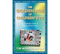 Tim Worthington The Golden Age of Children's TV (Copertina rigida)