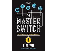 Tim Wu The Master Switch (Tascabile)