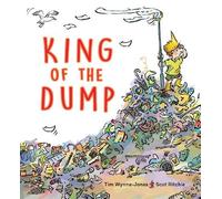 Tim Wynne-Jones King of the Dump (Copertina rigida)