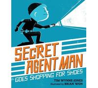 Tim Wynne-Jones Secret Agent Man Goes Shopping for Shoes (Copertina rigida)