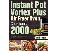 Tim Yaeml Instant Pot Vortex Plus Air Fryer Oven Cookbook (Copertina rigida)