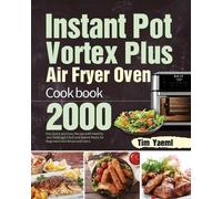 Tim Yaeml Instant Pot Vortex Plus Air Fryer Oven Cookbook (Tascabile)