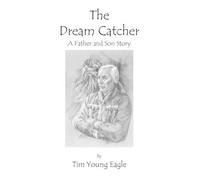 Tim Young Eagle The Dream Catcher (Copertina rigida)