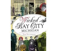 Tim Younkman Wicked Bay City, Michigan (Tascabile)