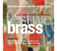 Tim Zimmerman & the King's Brass Festive Brass (CD) 45th Anniversary Album