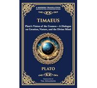 Timaeus: Plato's Vision of the Cosmos - A Dialogue on Creation, Nature, and the Divine Mind: 355