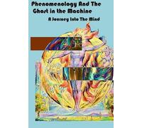 Timb Hoswell Phenomenology and The Ghost in The Machine (Tascabile)
