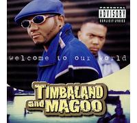 Timbaland and Magoo Welcome to Our World (CD) Album