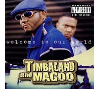 Timbaland and Magoo Welcome to Our World (Vinyl LP) 12" Album