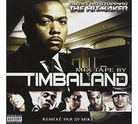 Timbaland (Mix Tape) - There's No Stopping: The Hitmaker
