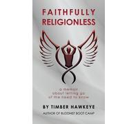 Timber Hawkeye Faithfully Religionless (Copertina rigida)