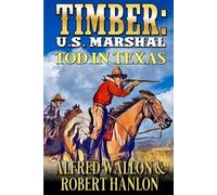 Timber: U.S. Marshal: Tod In Texas