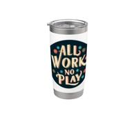 Timbro Funny All Work and No Play Bicchiere termico in acciaio inox doppia parete