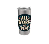 Timbro Funny All Work and No Play Bicchiere termico in acciaio inox doppia parete