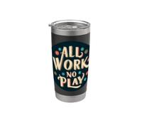 Timbro Funny All Work and No Play Bicchiere termico in acciaio inox doppia parete