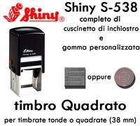 Timbro Shiny Personalizzato Quadro/Tondo auto-ink S510-S520-S524-S530-S538-S542
