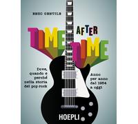 Time after time. Dove, quando e perché nella storia del pop-rock.