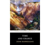 Time and Change: The Original 1912 Pioneering Classic of Natural History and Evolution