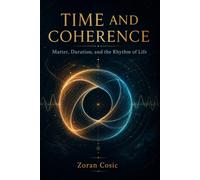 Time and coherence: Matter, Duration and the Rhythm of Life