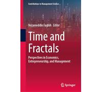 Time and Fractals: Perspectives in Economics, Entrepreneurship, and Management