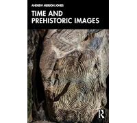 Time and Images after the European Ice Age: Durational Images