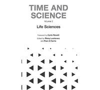 Time And Science - Volume 2: Life Sciences: THE