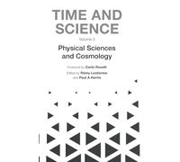 Time And Science - Volume 3: Physical Sciences And Cosmology: THE