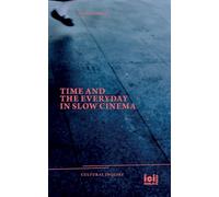 Time and the Everyday in Slow Cinema