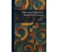 Time and Tide and Munera Pulveris