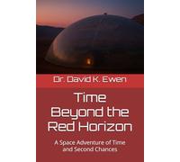Time Beyond the Red Horizon: A Space Adventure of Time and Second Chances