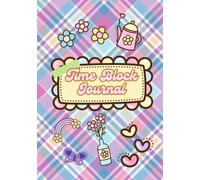Time Block Journal: GOAL SETTING PLANNER