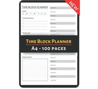 Time Block Planner: A4 Daily Time boxing Journal | Time And Task Management To Increase Productivity | To-Do List and Notes