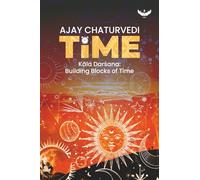 Time - Book 1: Kāla Darśana | Building Blocks of Time