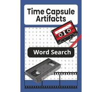 Time Capsule Artifacts Word Search: Explore the Artifacts That History Left Behind, 6x9 Glossy, 495 Word, 55 Puzzles