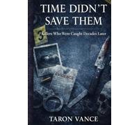 Time Didn't Save Them: Killers Who Were Caught Decades Later