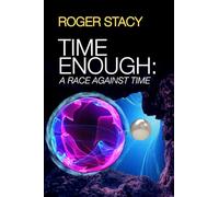 Time Enough: A Race Against Time