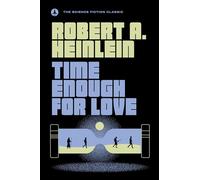 Robert A. Heinlein Time Enough For Love (Tascabile)
