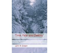 Time, Fate, and Destiny
