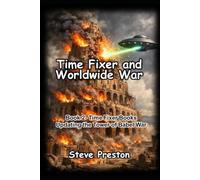 Time Fixer-Worldwide War: Book 2-Updating the Tower of Babel War