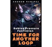 Time for Another Loop (Roblox Pressure Fanfiction)