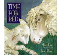 Time for Bed: A Soothing Bedtime Classic About Baby Animals Getting Tucked In