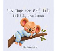 Time For Bed, Lulu: A Gentle Toddler Bedtime Routine