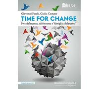 Time for change. Pre-adolescenza, adolescenza e «famiglia e adolescente»