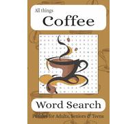 Time For Coffee: Coffee Themed Word Find Puzzle Book for Adults, Seniors and Teens