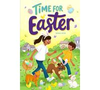 Time for Easter: An Inspiring Christian Book for Kids about the Joy of Easter