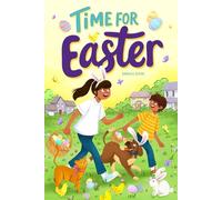 Time for Easter: An Inspiring Christian Book for Kids about the Joy of Easter