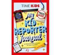 TIME for Kids: My Kid Reporter Journal: An Interactive Book of Prompts for Junior Journalists